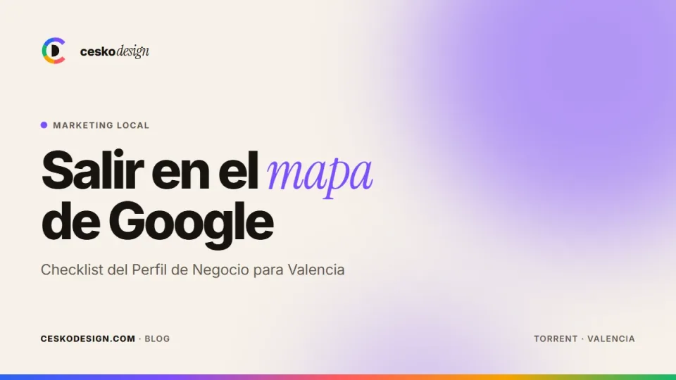 Ficha de Google en Valencia: checklist para salir en el mapa